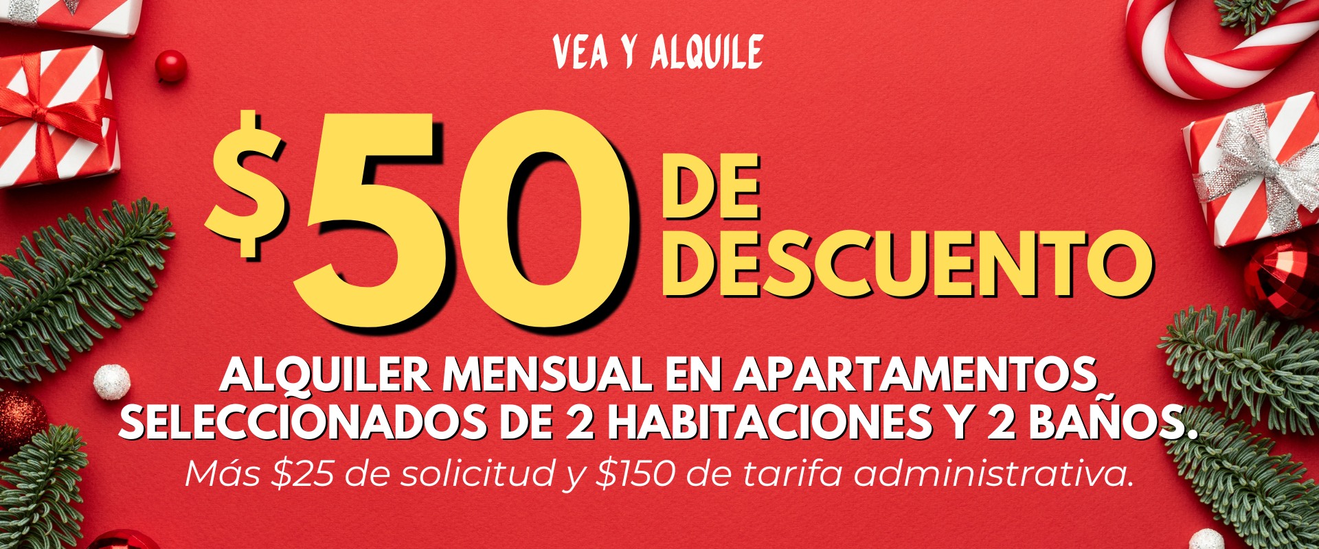 Vea y alquile $50 de descuento en el alquiler mensual en apartamentos seleccionados de 2 habitaciones y 2 baños. Más $25 de tarifa de solicitud y $150 de tarifa administrativa.